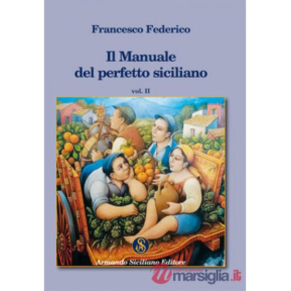 Manuale del perfetto siciliano (Il). Vol. 1