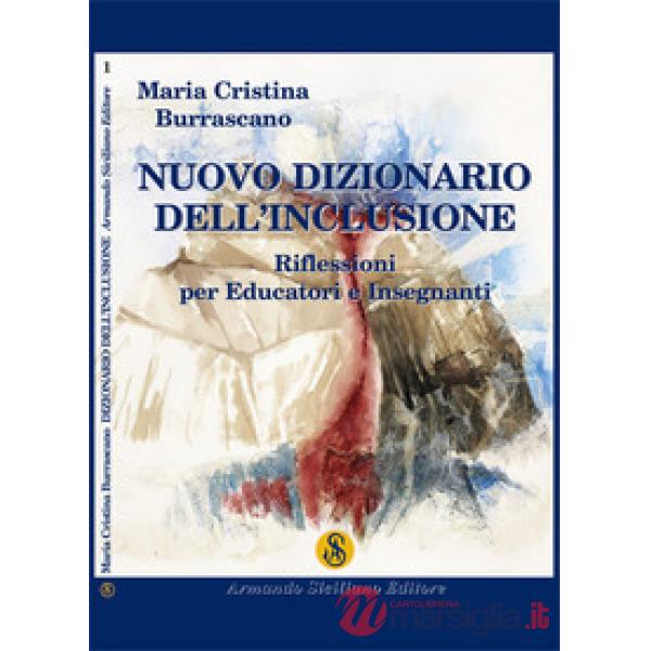 Nuovo dizionario dell'inclusione. Riflessioni per educatori e insegnanti