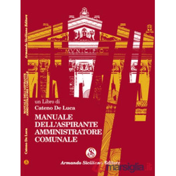 Manuale dell'aspirante amministratore comunale