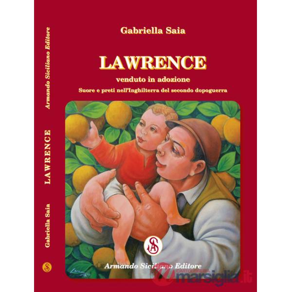 Lawrence. Venduto in adozione. Suore e preti nell'Inghilterra del secolo dopoguerra