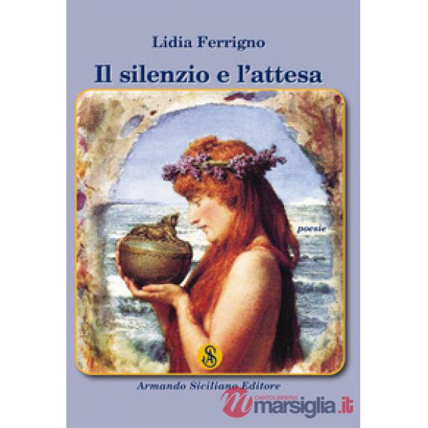 Silenzio e l'attesa (Il)