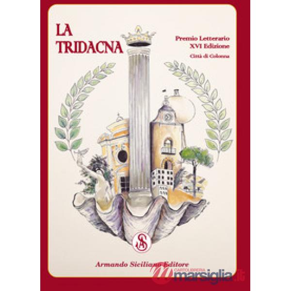 Premio Letterario Nazionale La Tridacna. Comune di Colonna. 16ª edizione