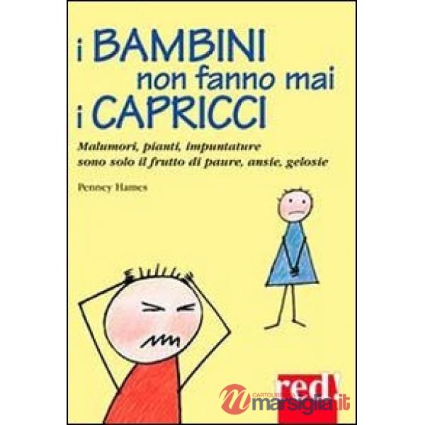 Bambini non fanno mai i capricci (I)