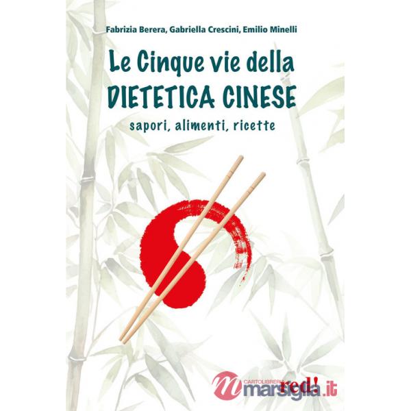 Cinque vie della dietetica cinese (Le)