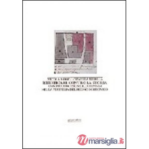 Riedificare contro la storia. Una ricostruzione illuminista nella periferia del regno borbonico