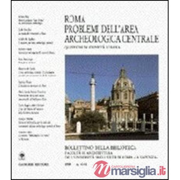 Roma: problemi dell'area archeologica centrale