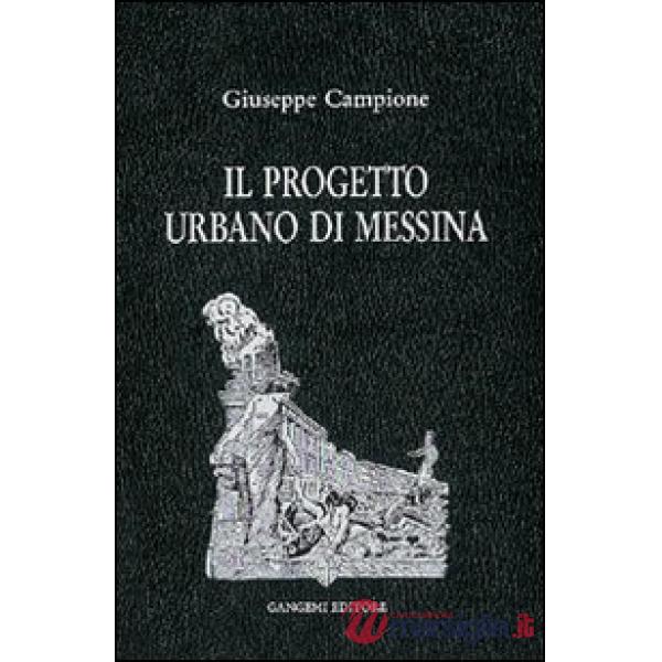 Progetto urbano di Messina. Dal terremoto al 1948 (Il)