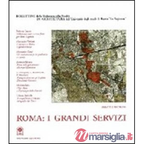 Roma: i grandi servizi. Opinioni, contributi e progetti per un dibattito in corso