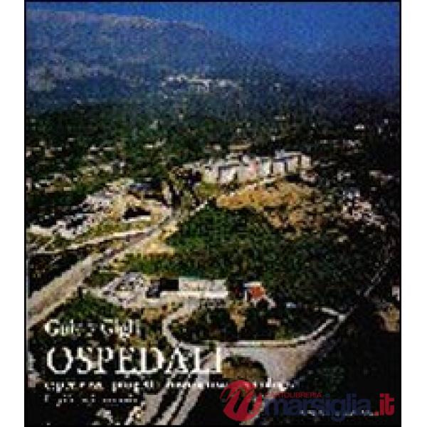 Ospedali. Esperienze, progetti, normative, tecnologie