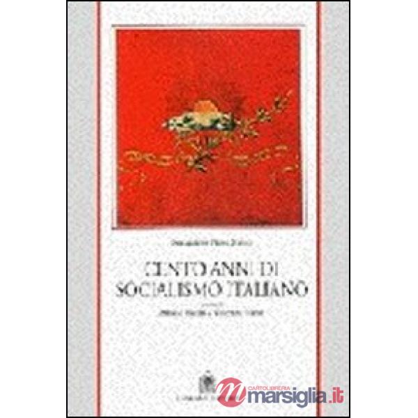 Cento anni di socialismo italiano
