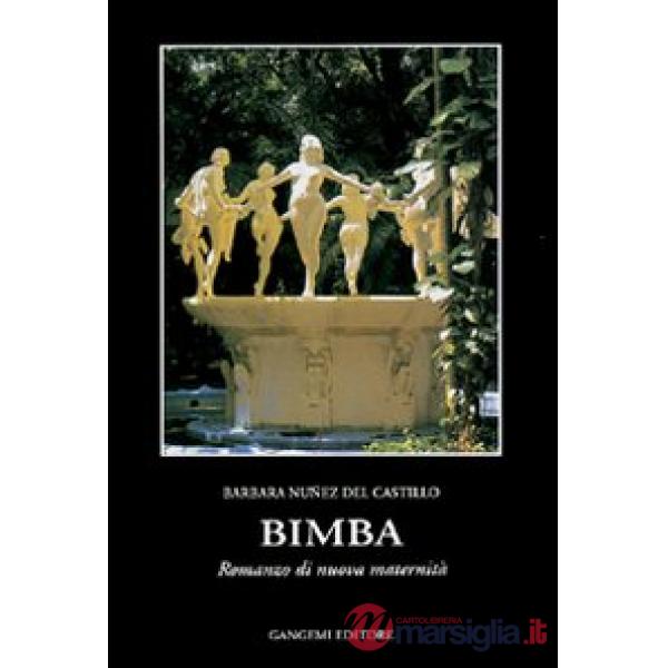 Bimba. Romanzo di nuova maternità