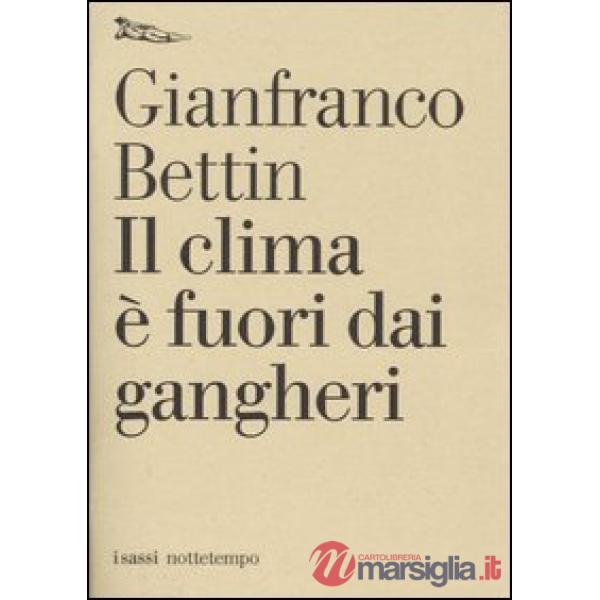 Clima è fuori dai gangheri (Il)