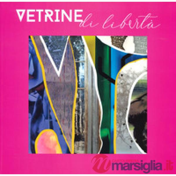 Vetrine di libertà. Libreria delle Donne di Milano, ieri, oggi
