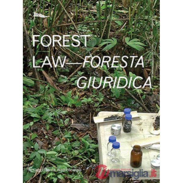 Forest law-Foresta giuridica. Ediz. bilingue