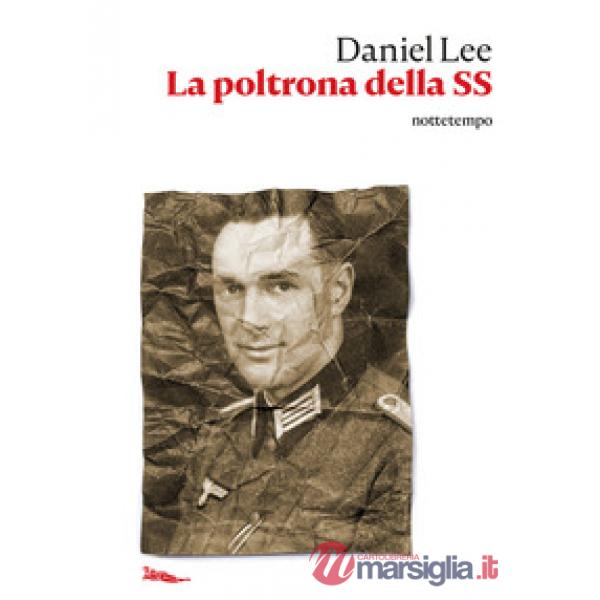 Poltrona della SS. Sulle tracce di una vita nascosta (La)