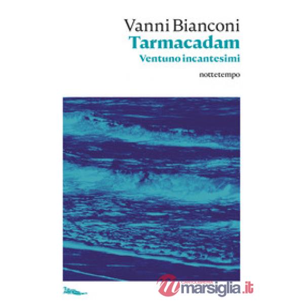 Tarmacadam. Ventuno incantesimi