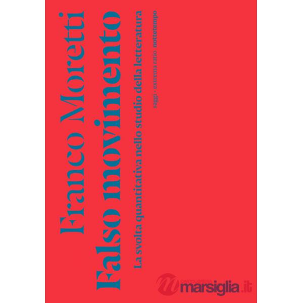 Falso movimento. La svolta quantitativa nello studio della letteratura