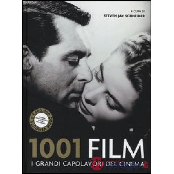 1001 film. I grandi capolavori del cinema. Ediz. illustrata