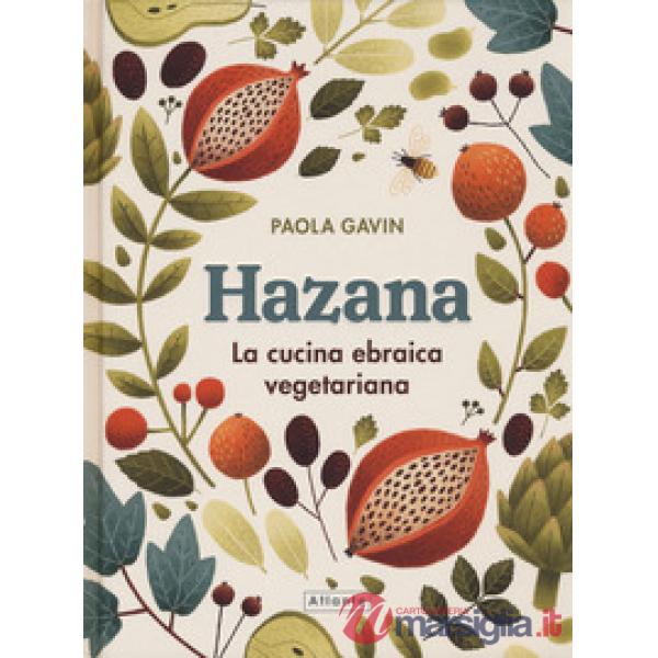 Hazana. La cucina ebraica vegetariana