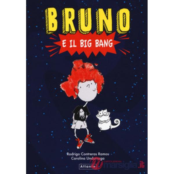 Bruno e il Big Bang. Ediz. a colori