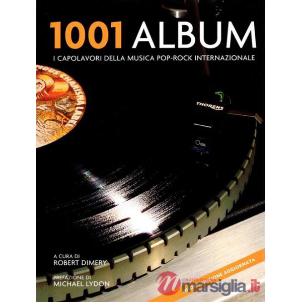 1001 album. I capolavori della musica pop-rock internazionale