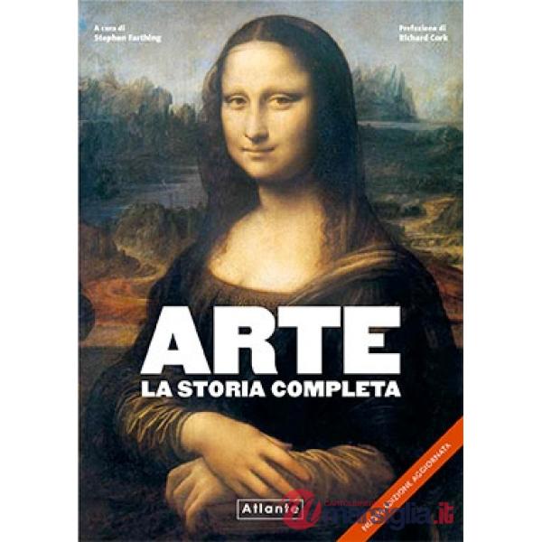 Arte. La storia completa. Ediz. a colori