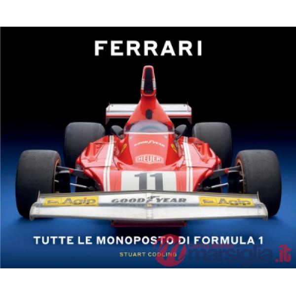 Ferrari. Tutte le monoposto di Formula 1. Ediz. illustrata