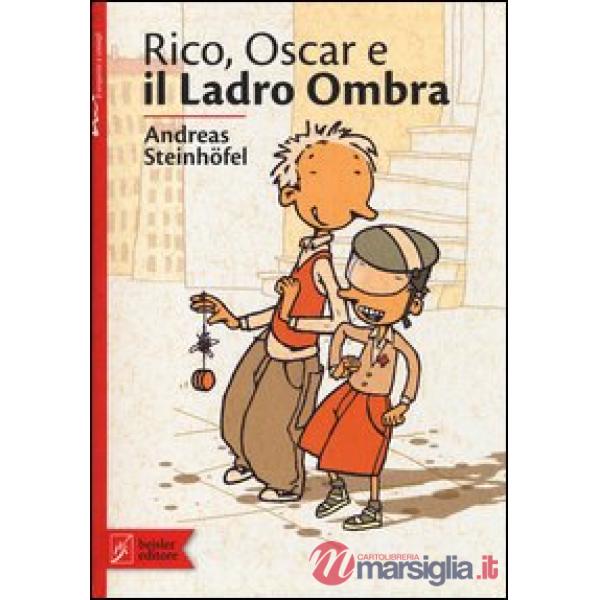 Rico, Oscar e il ladro ombra. Ediz. illustrata
