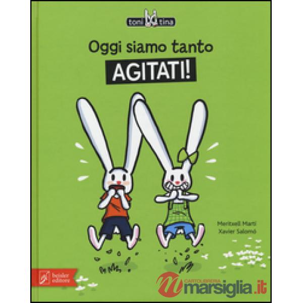 Oggi siamo tanto agitati! Toni & Tina. Vol. 2