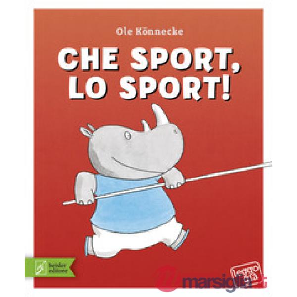 Che sport, lo sport! Ediz. a colori