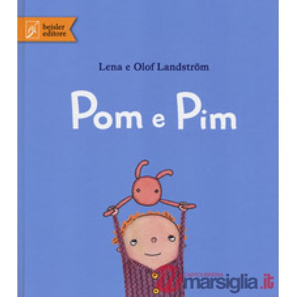 Pom e Pim. Ediz. a colori