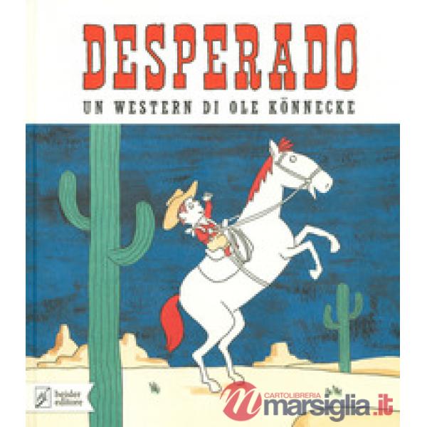 Desperado. Ediz. a colori