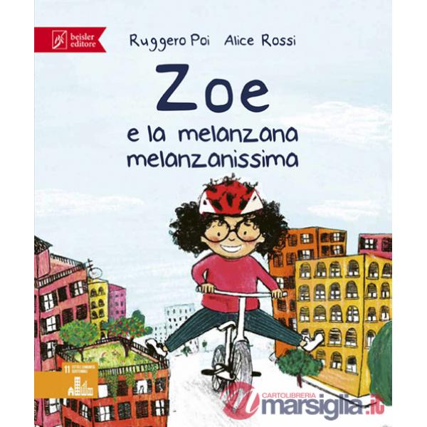 Zoe e la melanzana melanzanissima. Zoe Salvamondo