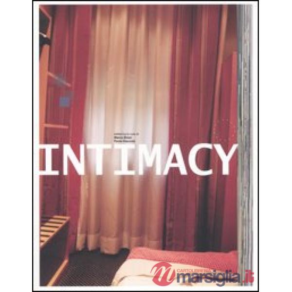 Intimacy. Beyond media-Oltre i media. Catalogo della mostra (Firenze, 2-12 ottobre 2003)