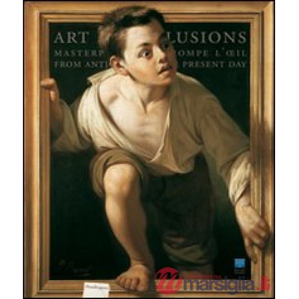 Inganni ad arte. Meraviglie del trompe-l'oeil dall'antichità al contemporaneo. C