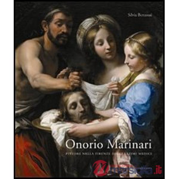 Onorio Marinari. Pittore nella Firenze degli ultimi Medici