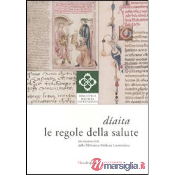 Díaita. Le regole della salute nei manoscritti della Biblioteca Medicea Laurenzi