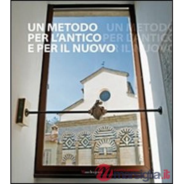 Metodo per l'antico e per il nuovo. In ricordo di Chiara D'Afflitto (Un)