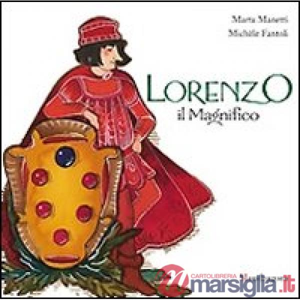Lorenzo il Magnifico. Ediz. illustrata