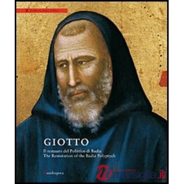 Giotto. Il restauro del Polittico di Badia-The restoration of the Badia Polyptych. Ediz. bilingue