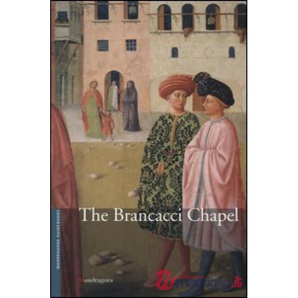 Cappella Brancacci nella chiesa Di Santa Maria del Carmine. Ediz. inglese (La)