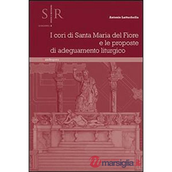 Cori di Santa Maria del Fiore e le proposte di adeguamento liturgico (I)