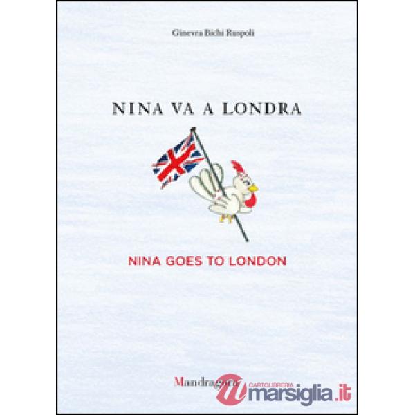 Nina va a Londra-Nina goes to London. Ediz. bilingue
