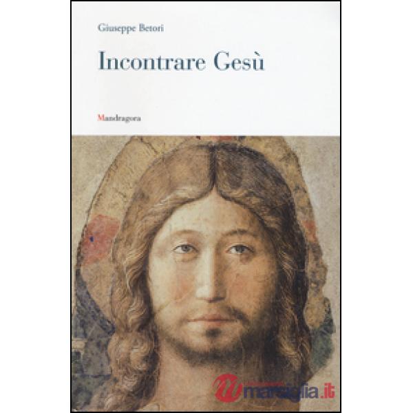 Incontrare Gesù. Lettera pastorale 2016