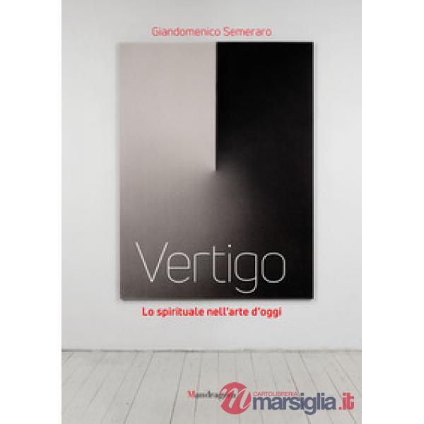 Vertigo. Lo spirituale nell'arte d'oggi. Ediz. illustrata