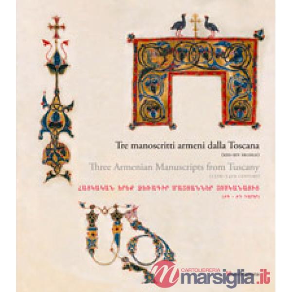 Tre manoscritti armeni dalla Toscana (XIII-XIV secolo). Catalogo della mostra (J