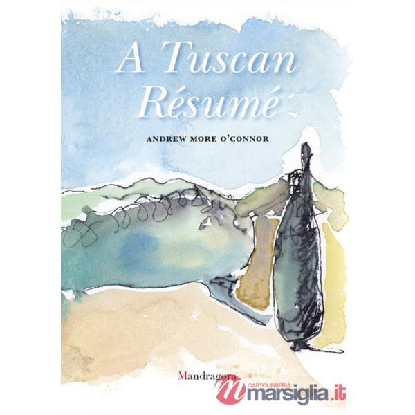 Tuscan résumé. Ediz. a colori (A)