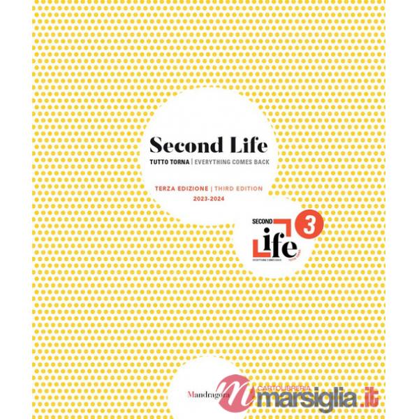 Second life. Tutto torna. Terza edizione 2023-2024. Ediz. italiana e inglese
