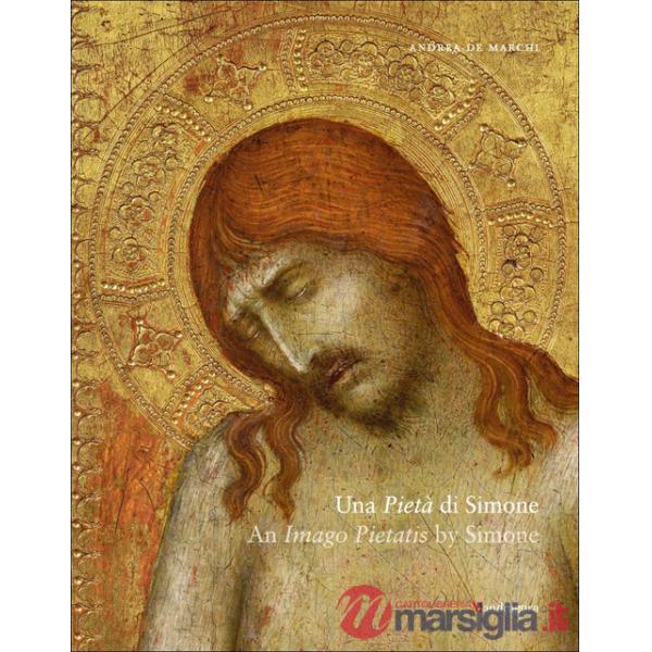 Pietà di Simone-An Imago Pietatis by Simone. Ediz. bilingue (Una)