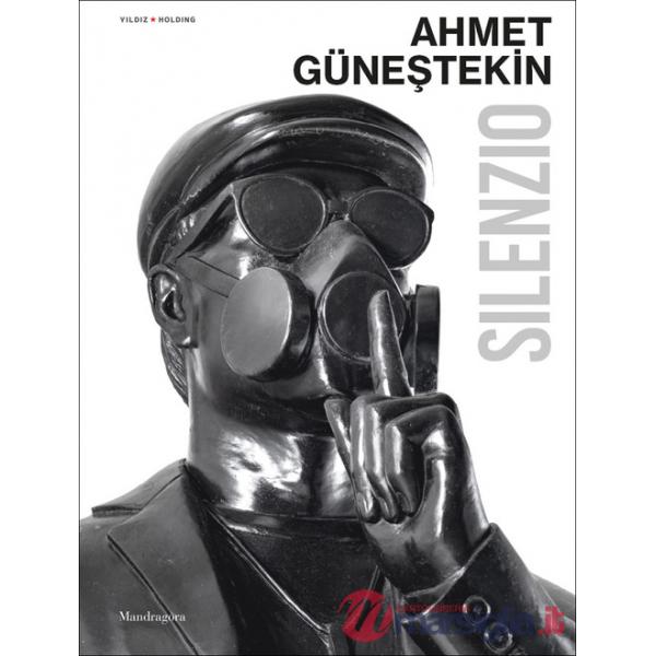 Ahmet Günestekin. Silenzio. Catalogo della mostra (Venezia, Palazzo Gradenigo, 6 maggio-1 novembre 2026)